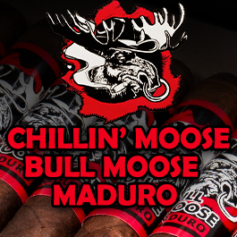 Chillin Moose Bull Moose Maduro