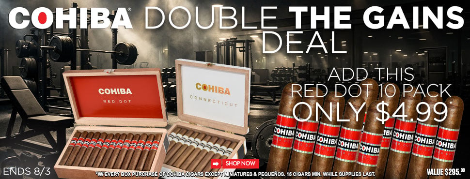 Cohiba Double the Gains Deal