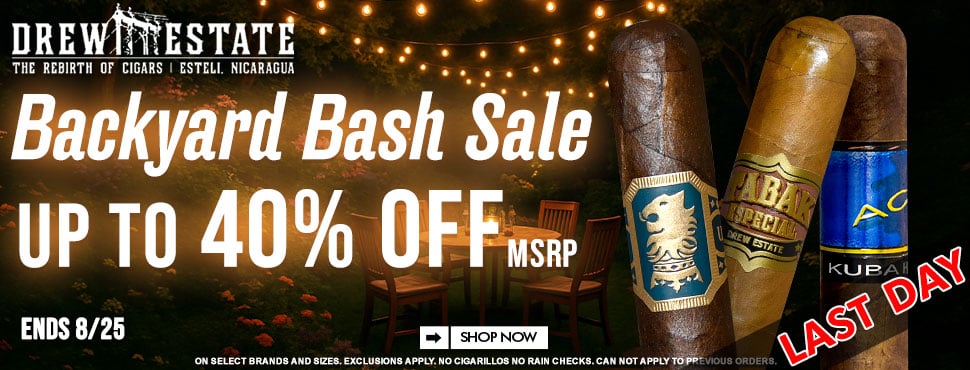 Drew Estate Backyard Bash Sale LAST DAY