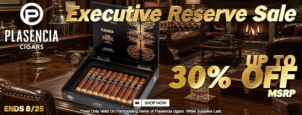 Plasencia Executive Reserve Sale