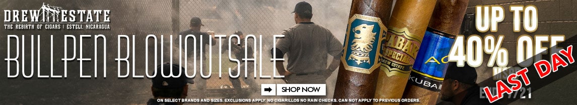 Drew Estate Bullpen Blowout Sale LAST DAY